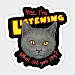 kitty cat with attitude what did you say? Cute Grey Cat Face Sticker